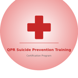 Question, Persuade, Refer (QPR) Suicide Prevention Certification Training
