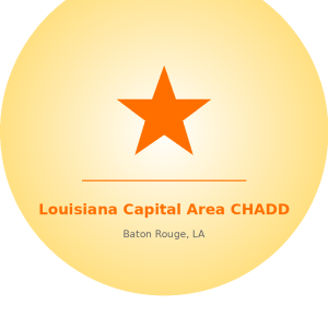 Louisiana Capital Area CHADD – ADHD Support — Baton Rouge, LA