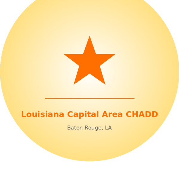 Louisiana Capital Area CHADD – ADHD Support — Baton Rouge, LA